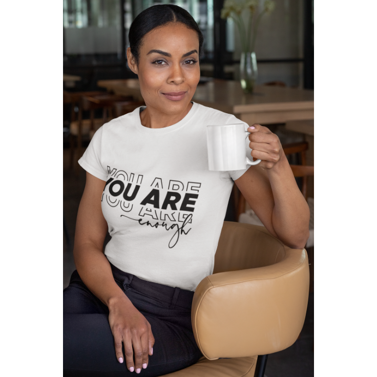 You Are Enough Women's Regular Cotton T-Shirt