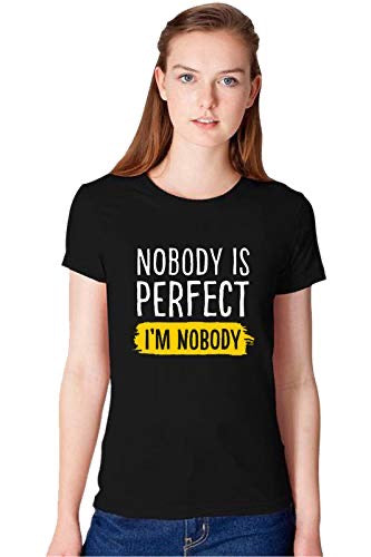 “Nobody Is Perfect, I’m Nobody” Funny Quote White T-Shirt | Casual Graphic Tee