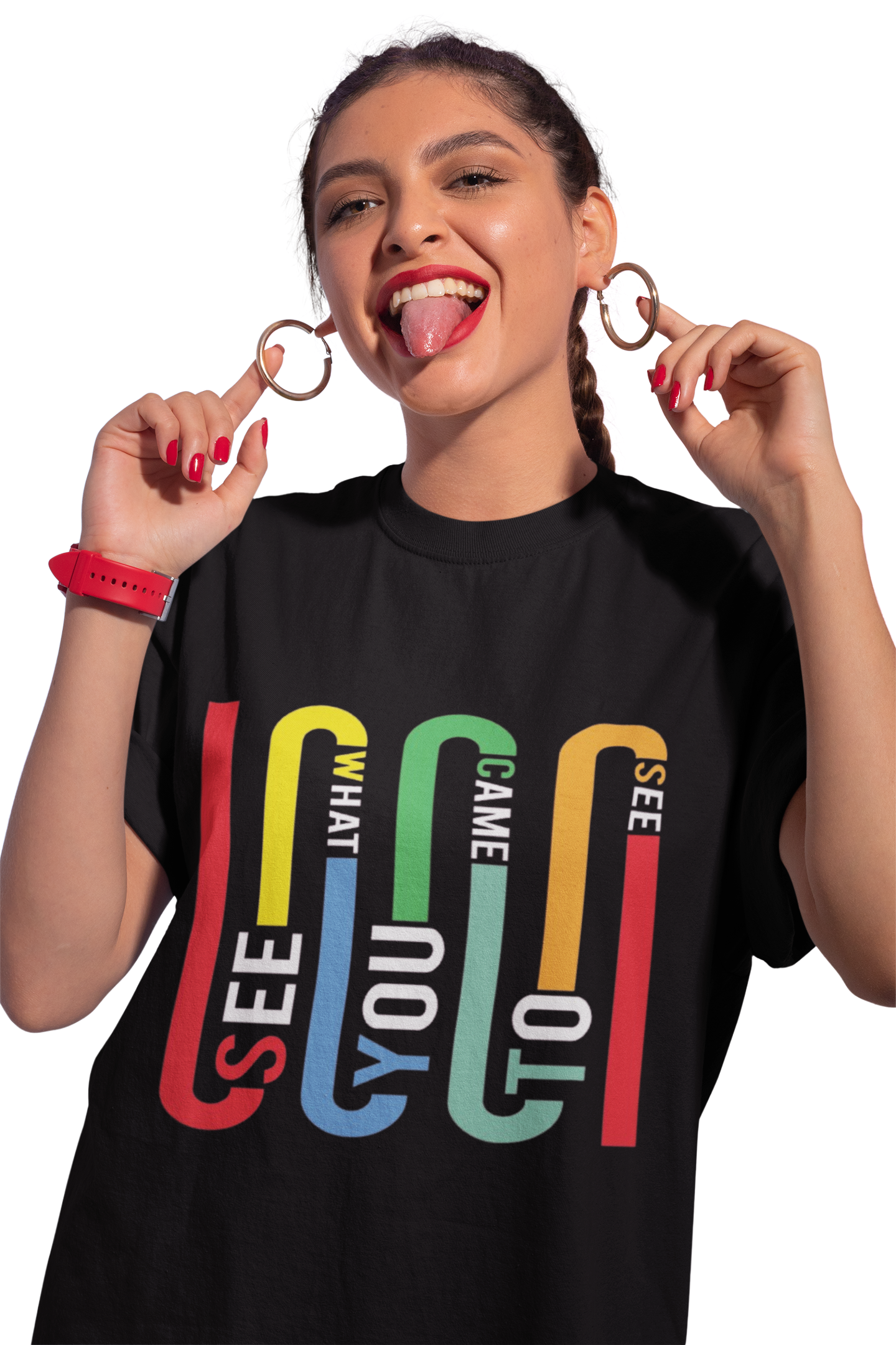 See What You Came to See Multicolor Typography T-Shirt