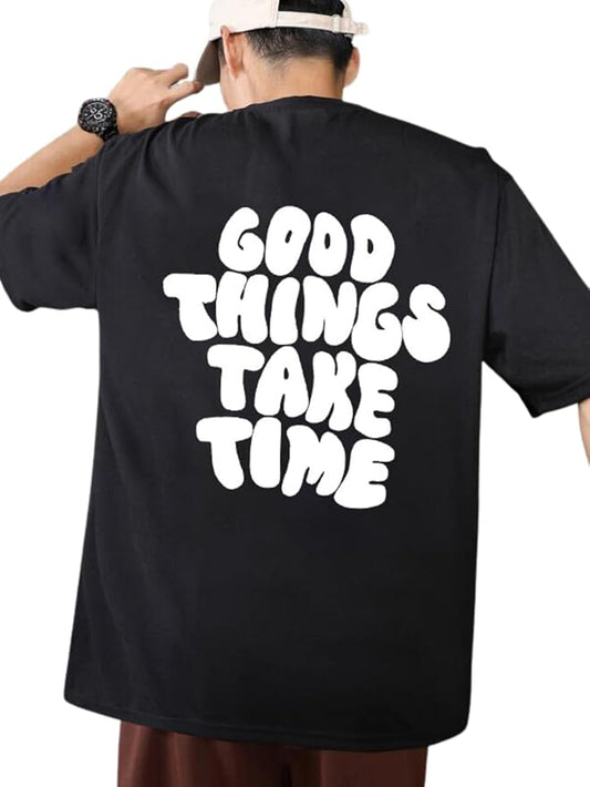 "Good Things Take Time Oversized Black Streetwear T-Shirt"