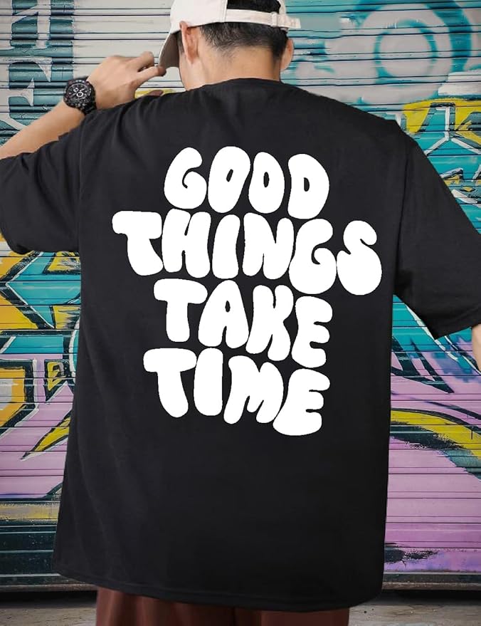 "Good Things Take Time Oversized Black Streetwear T-Shirt"
