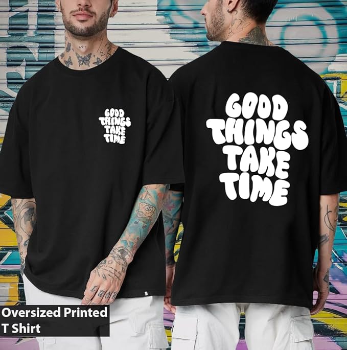 "Good Things Take Time Oversized Black Streetwear T-Shirt"