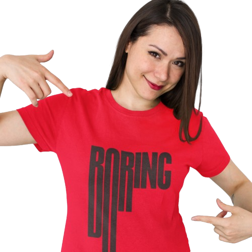 Boring Graphic Print Women’s T-Shirt
