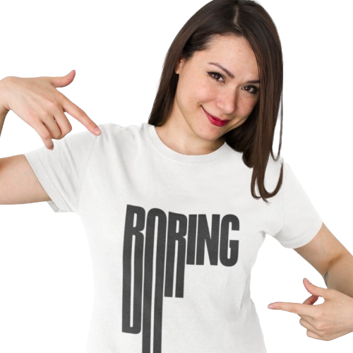 Boring Graphic Print Women’s T-Shirt