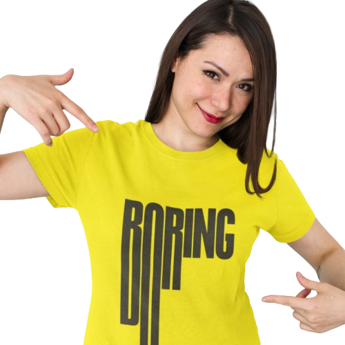 Boring Graphic Print Women’s T-Shirt