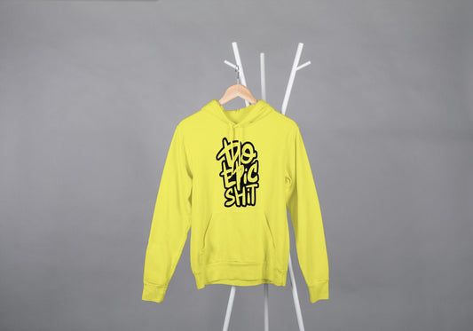 Do Epic Shit Unisex Hoodie - Clori