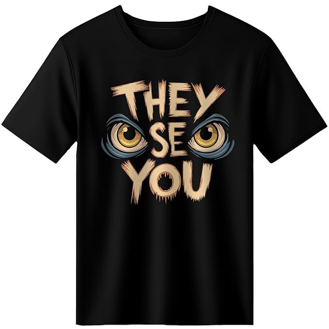 They See You – Graphic Black Statement T-Shirt