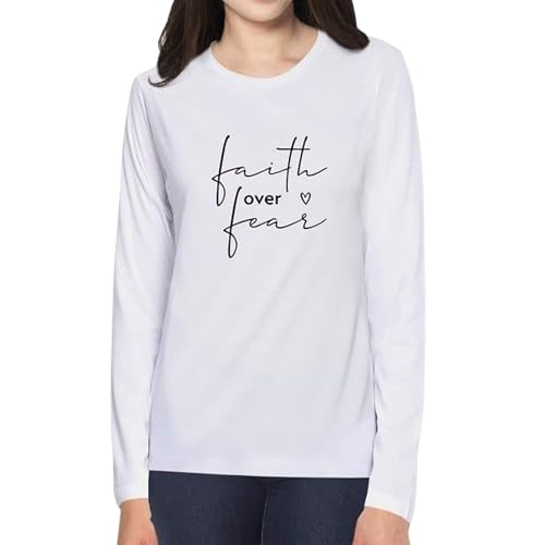 Faith Over Fear Graphic Print Women’s Full Sleeve T-Shirt – Inspirational Cotton Casual Tee