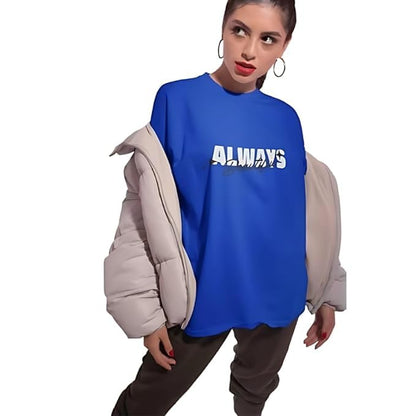 Always Graphic Print Women’s T-Shirt – Simple & Stylish