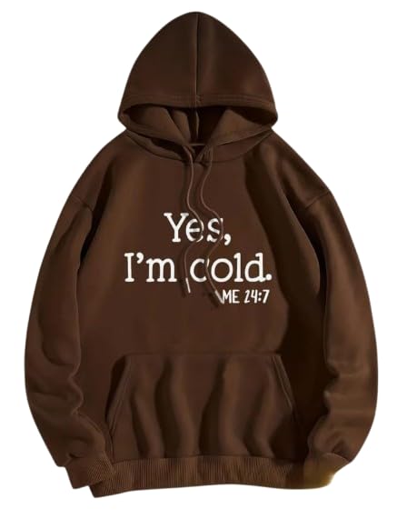 Yes, I’m Cold Graphic Print Hoodie – Funny Winter Cotton Blend Hoodie