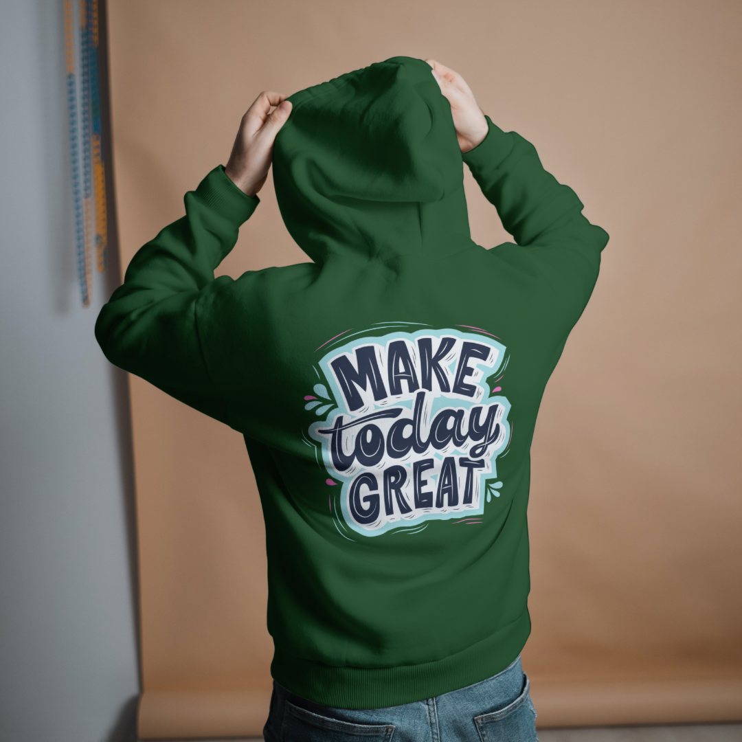Make Today Great Cotton Hooded Sweatshirt - Clori