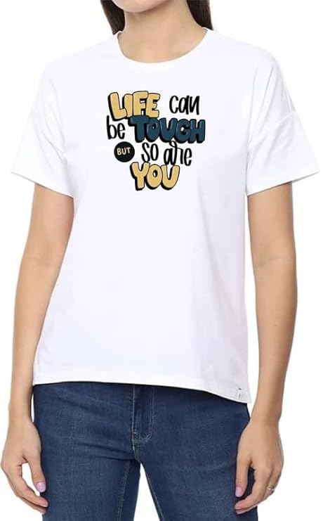 Women’s White Motivational T-Shirt – “Life Can Be Tough but So Are You” Print