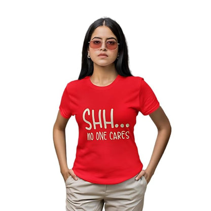 Shh… No One Cares Graphic Print Women’s T-Shirt – Funny Cotton Casual Tee