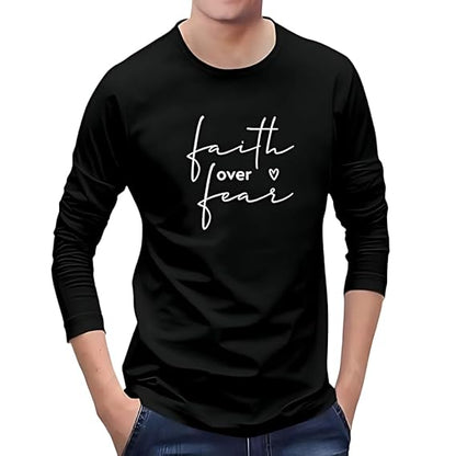 Faith Over Fear Graphic Print Men’s Full Sleeve T-Shirt – Inspirational Cotton Casual Tee