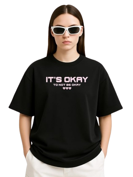 Women's Oversized Black Graphic T-Shirt – "It's Okay To Not Be Okay" Printed Cotton Tee
