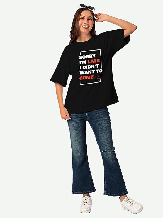 Sorry I’m Late I Didn’t Want to Come Graphic Print T-Shirt for Women