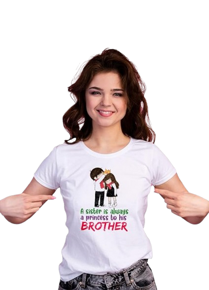 A Sister Is Always a Princess to Her Brother Graphic Print Women’s T-Shirt