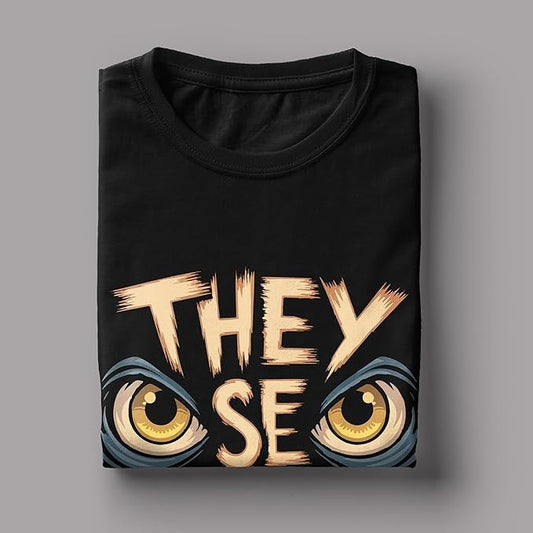 They See You – Graphic Black Statement T-Shirt