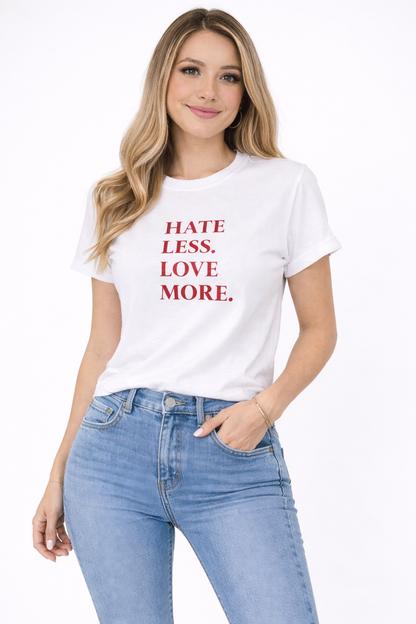 Minimal “Hate Less. Love More.” Graphic T-Shirt for Women | Soft Cotton Aesthetic Tee by Pd Clori