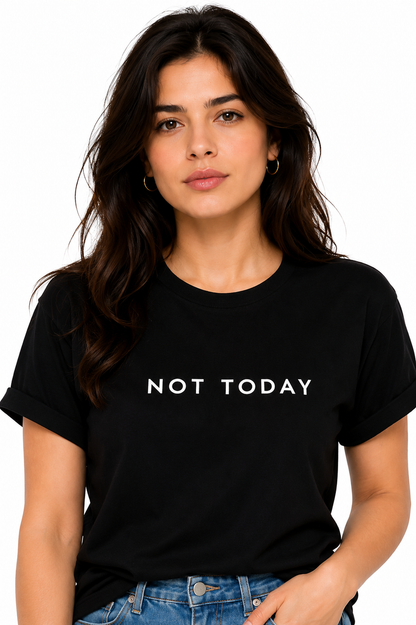 Not Today Typography T-Shirt for Women