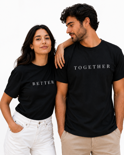 Better Together Matching Couple T-Shirts