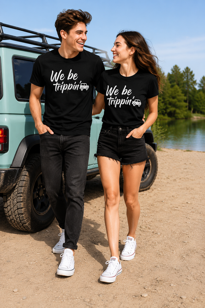 We Be Trippin' Matching Couple T-Shirts