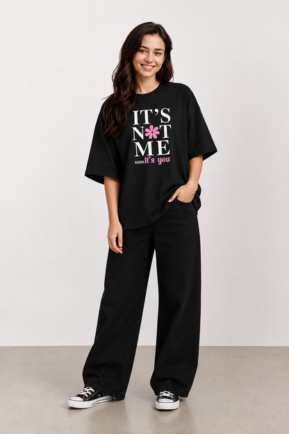Black “It’s Not Me, It’s You” Oversized Graphic T-Shirt for Women | Trendy Casual Tee by Pd Clori
