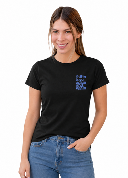 Black “Fall in Love Again and Again” Graphic T-Shirt for Women | Minimal Aesthetic Tee by Pd Clori