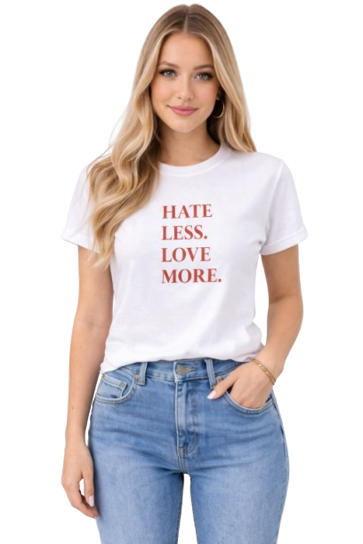 Minimal “Hate Less. Love More.” Graphic T-Shirt for Women | Soft Cotton Aesthetic Tee by Pd Clori