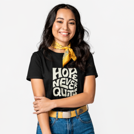 Hope Never Quits Graphic T-Shirt for Women | Bold Minimal Black Tee by Pd Clori