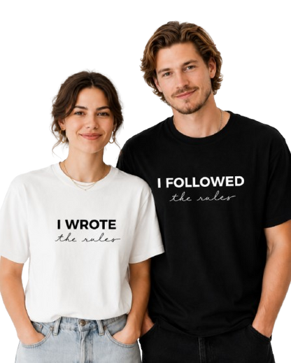 I Wrote the Rules & I Followed the Rules Matching Couple T-Shirts