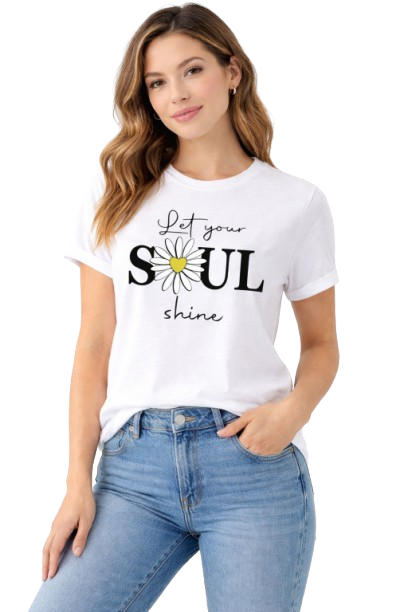 Pd Clori Let Your Soul Shine T-Shirt | Daisy Graphic Motivational Tee for Women | Minimal White Cotton