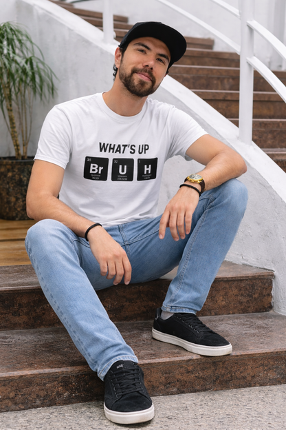 “What’s Up Bruh” Periodic Table Graphic T-Shirt – Funny Minimal Casual Tee for Men