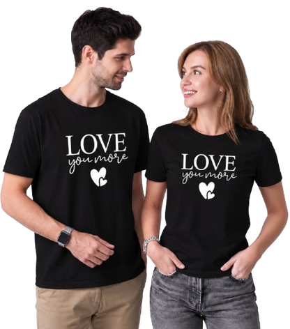 Love You More – Matching Couple T-Shirts