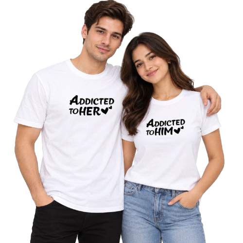 Addicted to Her, Addicted to Him – Matching Couple T-Shirts