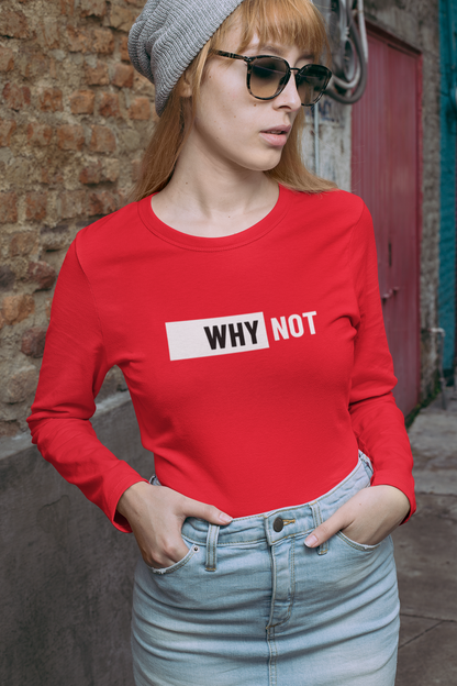 Women’s Why Not Graphic Cotton T-Shirt | Casual Round Neck Tee