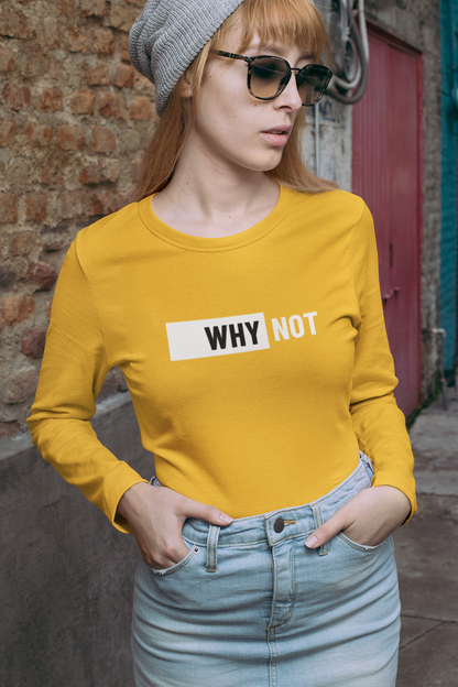 Women’s Why Not Graphic Cotton T-Shirt | Casual Round Neck Tee