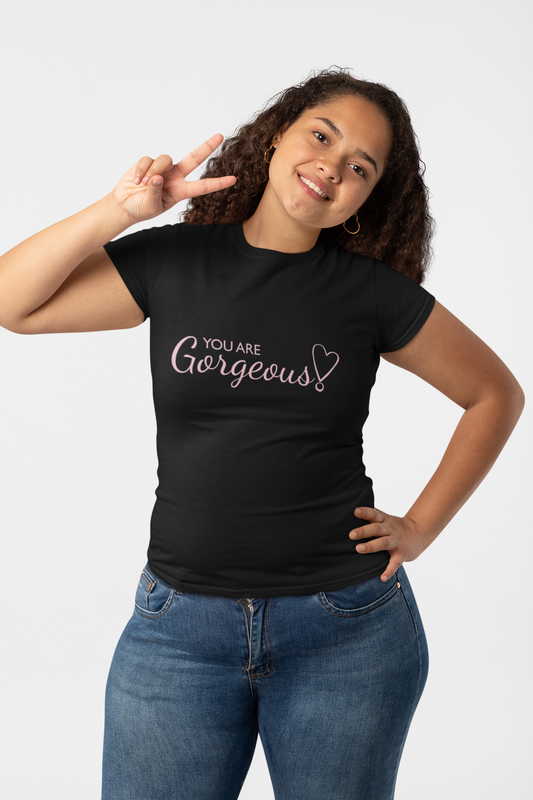 You Are Gorgeous Typography T-Shirt