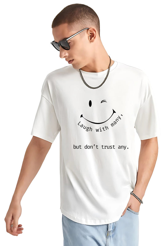 "Laugh With Many, Trust None" Quote T-Shirt – Oversized Fit, Winking Smiley (White)