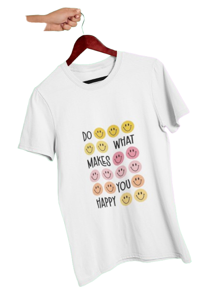 Do What Makes You Happy  Graphic Print Women’s T-Shirt