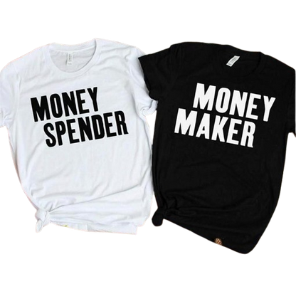 Money Spender Money Maker Graphic Print Couple T-Shirts