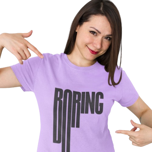 Boring Graphic Print Women’s T-Shirt