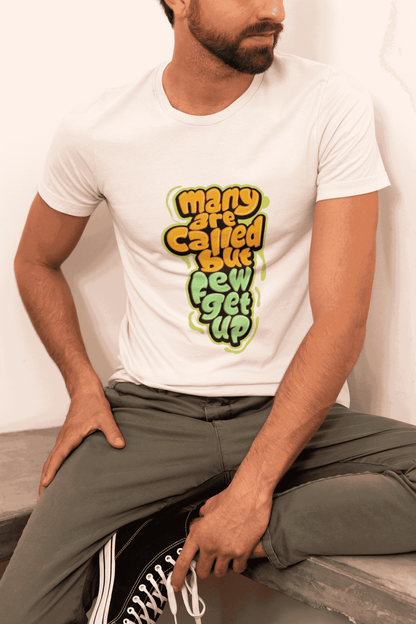 Many Are Called But Few Get Up Graphic Print Men’s T-Shirt – Funny Motivational Cotton Tee