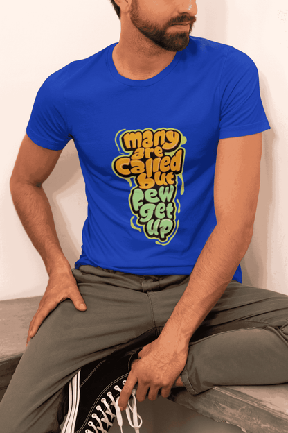 Many Are Called But Few Get Up Graphic Print Men’s T-Shirt – Funny Motivational Cotton Tee