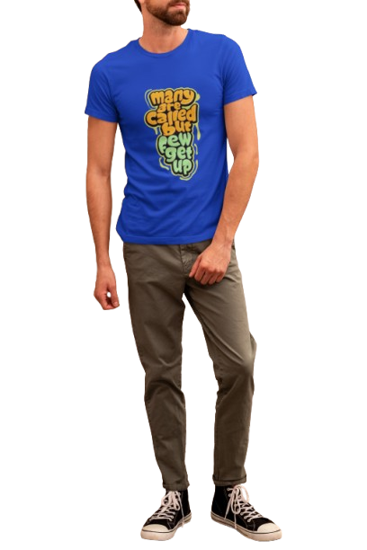 Many Are Called But Few Get Up Graphic Print Men’s T-Shirt – Funny Motivational Cotton Tee