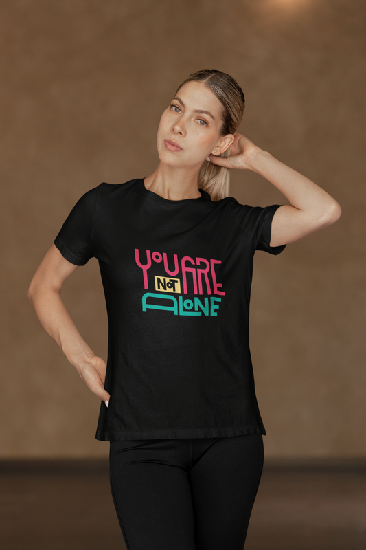 You Are Not Alone Typography T-Shirt – Black