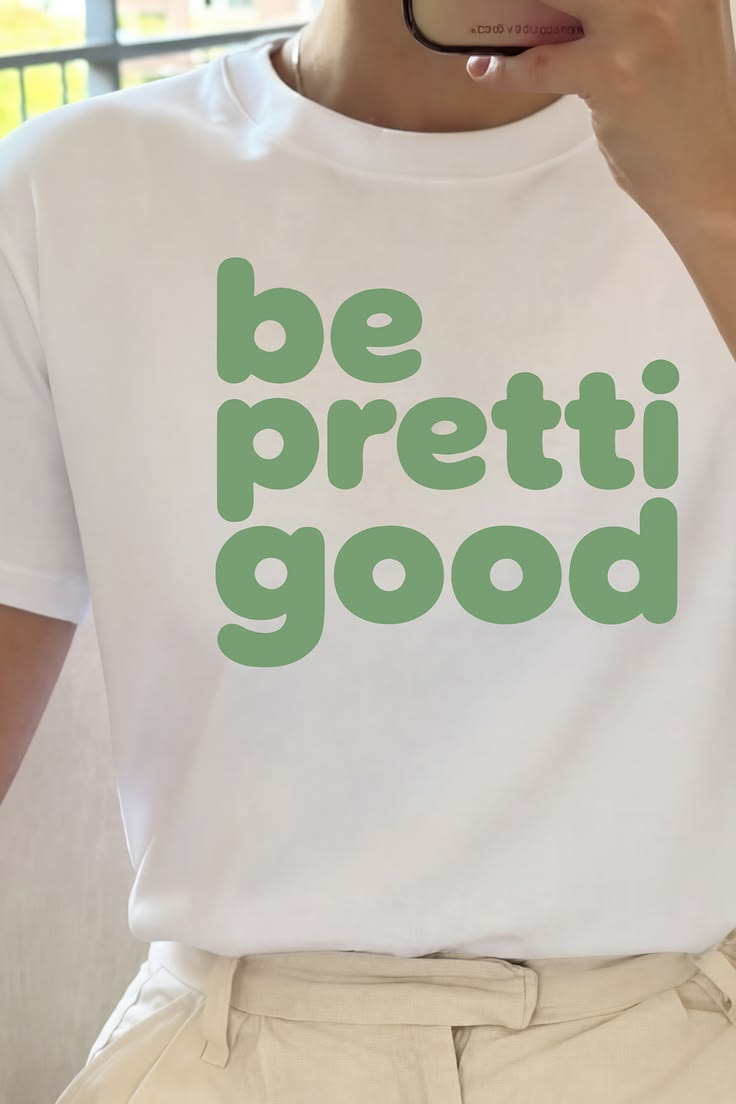 Be Pretti Good – Aesthetic Minimal Graphic Tee