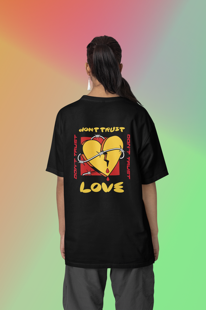 Don't Trust Love Oversized Women's T-shirt
