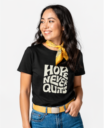 Hope Never Quits Graphic T-Shirt for Women | Bold Minimal Black Tee by Pd Clori