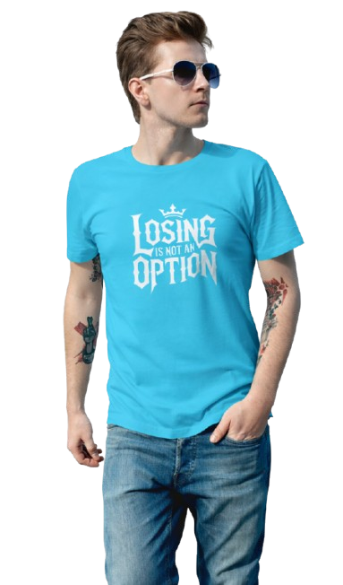 Losing Is Not An Option – Statement Black T-Shirt